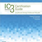 خرید و دانلود نسخه کامل کتاب IC3 Certification Guide Using Microsoft Windows 10 & Microsoft Office 2016 (2nd Edition) –  PDF