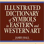 خرید و دانلود نسخه کامل کتاب Illustrated Dictionary Of Symbols In Eastern And Western Art –  PDF