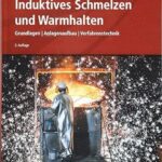 خرید و دانلود نسخه کامل کتاب Induktives Schmelzen und Warmhalten: Grundlagen | Anlagenaufbau | Verfahrenstechnik (Edition Prozesswärme) –  Pdf