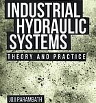 خرید و دانلود نسخه کامل کتاب Industrial hydraulic systems: theory and practice –  +  Pdf