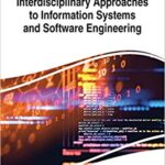 خرید و دانلود نسخه کامل کتاب Interdisciplinary Approaches to Information Systems and Software Engineering (Advances in Systems Analysis, Software Engineering, and High Performance Computing)