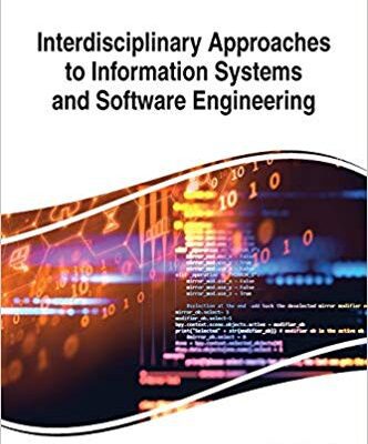خرید و دانلود نسخه کامل کتاب Interdisciplinary Approaches to Information Systems and Software Engineering (Advances in Systems Analysis, Software Engineering, and High Performance Computing)