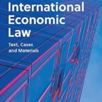 خرید و دانلود نسخه کامل کتاب International Economic Law: Text, Cases and Materials –  +  Pdf