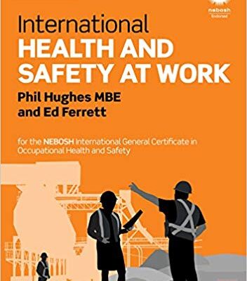 خرید و دانلود نسخه کامل کتاب International Health and Safety at Work:  for the NEBOSH International General Certificate in Occupational Health and Safety 3rd Edition