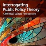 خرید و دانلود نسخه کامل کتاب Interrogating Public Policy Theory: A Political Values Perspective (New Horizons in Public Policy series) –  PDF