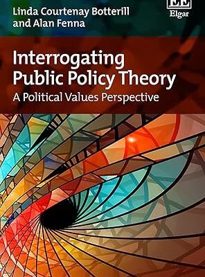 خرید و دانلود نسخه کامل کتاب Interrogating Public Policy Theory: A Political Values Perspective (New Horizons in Public Policy series) –  PDF