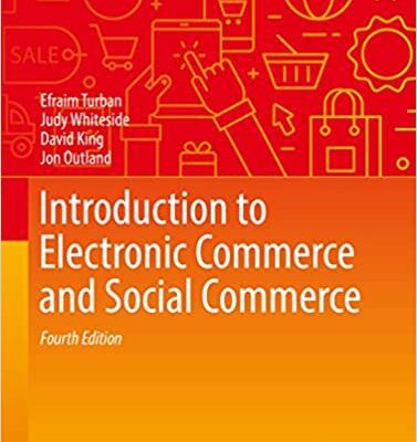 خرید و دانلود نسخه کامل کتاب Introduction to Electronic Commerce and Social Commerce (Springer Texts in Business and Economics) (4th Edition) –  PDF
