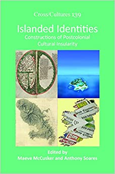 خرید و دانلود نسخه کامل کتاب Islanded Identities: Constructions of Postcolonial Cultural Insularity (Cross/ Cultures – Readings in the Post/Colonial Literatures in English, 139) – PDF