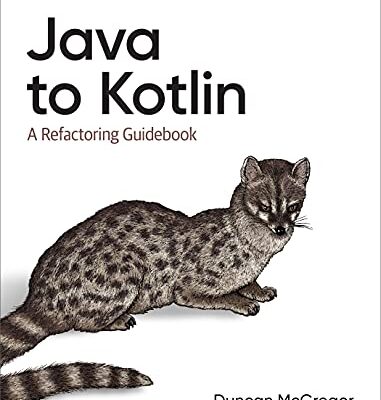 خرید و دانلود نسخه کامل کتاب Java to Kotlin: A Refactoring Guidebook –  Pdf