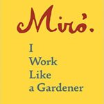 خرید و دانلود نسخه کامل کتاب Joan Miro:  I Work Like a Gardener (Interview with Joan Miro on his creative process) –  +  pdf