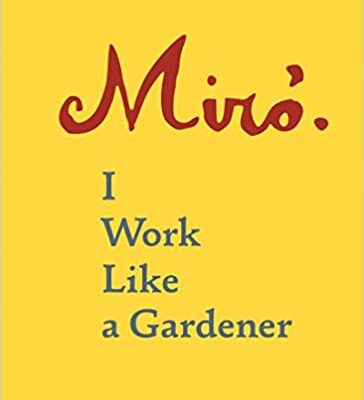 خرید و دانلود نسخه کامل کتاب Joan Miro:  I Work Like a Gardener (Interview with Joan Miro on his creative process) –  +  pdf