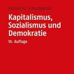 خرید و دانلود نسخه کامل کتاب Kapitalismus, Sozialismus und Demokratie: Mit einer Einführung von Heinz D. Kurz (German Edition) – Pdf