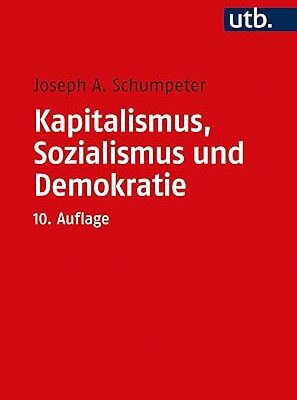 خرید و دانلود نسخه کامل کتاب Kapitalismus, Sozialismus und Demokratie: Mit einer Einführung von Heinz D. Kurz (German Edition) – Pdf