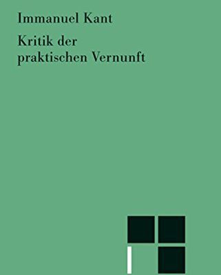 خرید و دانلود نسخه کامل کتاب Kritik der praktischen Vernunft (Philosophische Bibliothek 506) (German Edition)  –  PDF