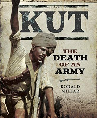 خرید و دانلود نسخه کامل کتاب Kut: The Death of an Army