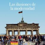 خرید و دانلود نسخه کامل کتاب Las ilusiones de la modernidad (Spanish Edition) –  +  Pdf