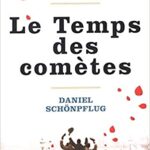 خرید و دانلود نسخه کامل کتاب Le Temps des comètes : 1918 : après la guerre, l’aube d’un nouveau monde – + pdf