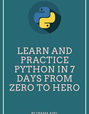 خرید و دانلود نسخه کامل کتاب Learn and Practice Python in 7 Days From Zero To Hero: Learn Python Step by Step,Learn Python in 7 days – + pdf