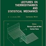 خرید و دانلود نسخه کامل کتاب Lectures on Thermodynamics and Statistical Mechanics – Proceedings of the XX Winter Meeting on Statistical Physics –  Pdf