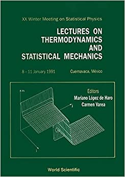 خرید و دانلود نسخه کامل کتاب Lectures on Thermodynamics and Statistical Mechanics – Proceedings of the XX Winter Meeting on Statistical Physics – Pdf