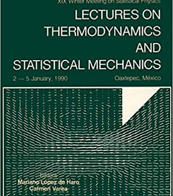 خرید و دانلود نسخه کامل کتاب Lectures on Thermodynamics and Statistical Mechanics – XIX Winter Meeting on Statistical Physics – Pdf
