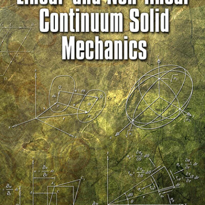 خرید و دانلود نسخه کامل کتاب Linear and Non-linear Continuum Solid Mechanics – Pdf