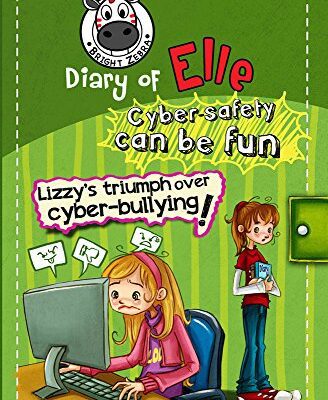 خرید و دانلود نسخه کامل کتاب Lizzy’s triumph over cyber-bullying: Cyber safety can be fun [Internet safety for kids] (Diary of Elle Book 2)
