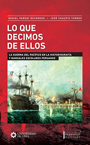خرید و دانلود نسخه کامل کتاب Lo que decimos de ellos: La Guerra del Pacífico en la historiografía y manuales escolares peruanos (Spanish Edition) – + Pdf_6837b0678aaa1.jpeg خرید و دانلود نسخه کامل کتاب Lo que decimos de ellos: La Guerra del Pacífico en la historiografía y manuales escolares peruanos (Spanish Edition) – + Pdf
