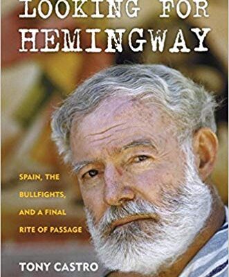 خرید و دانلود نسخه کامل کتاب Looking for Hemingway: Spain, the Bullfights, and a Final Rite of Passage