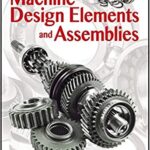 خرید و دانلود نسخه کامل کتاب Machine Design Elements and Assemblies