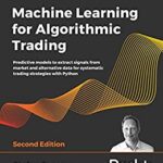 خرید و دانلود نسخه کامل کتاب Machine Learning for Algorithmic Trading: Predictive models to extract signals from market and alternative data for systematic trading strategies with Python (2nd Edition) –  Pdf