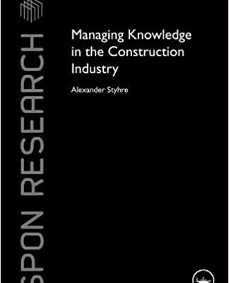 خرید و دانلود نسخه کامل کتاب Managing Knowledge in the Construction Industry (Spon Research)