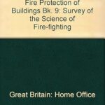 خرید و دانلود نسخه کامل کتاب Manual of Firemanship: A Survey of the Science of Fire-fighting – Pdf