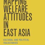 خرید و دانلود نسخه کامل کتاب Mapping Welfare Attitudes in East Asia: Cultural and Political Trajectories  –  +  Pdf