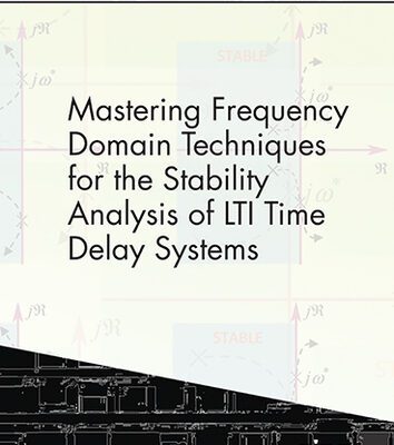 خرید و دانلود نسخه کامل کتاب Mastering Frequency Domain Techniques for the Stability Analysis of LTI Time Delay Systems