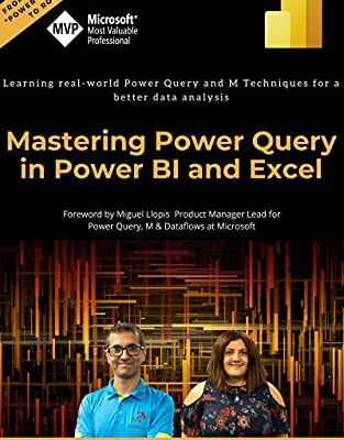 خرید و دانلود نسخه کامل کتاب Mastering Power Query in Power BI and Excel: Learning real-world Power Query and M Techniques for a better data analysis – + Pdf