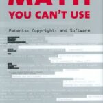 خرید و دانلود نسخه کامل کتاب Math You Can’t Use: Patents, Copyright, and Software – PDF