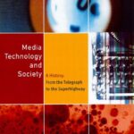 خرید و دانلود نسخه کامل کتاب Media technology and society : a history : from the telegraph to the Internet –  PDF