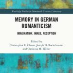 خرید و دانلود نسخه کامل کتاب Memory in German Romanticism: Imagination, , Reception –  PDF