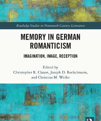 خرید و دانلود نسخه کامل کتاب Memory in German Romanticism: Imagination, , Reception –  PDF