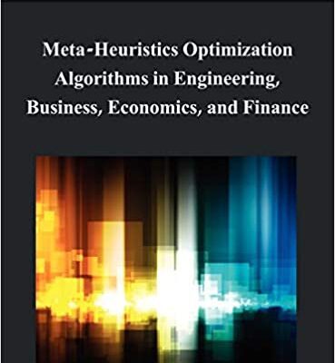 خرید و دانلود نسخه کامل کتاب Meta-Heuristics Optimization Algorithms in Engineering, Business, Economics, and Finance –  PDF
