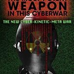 خرید و دانلود نسخه کامل کتاب Metadata: The Most Potent Weapon in This Cyberwar: The New Cyber-Kinetic-Meta War –  +  PDF