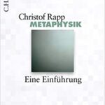 خرید و دانلود نسخه کامل کتاب Metaphysik: Eine Einführung By Christof Rapp – PDF