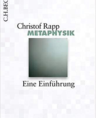 خرید و دانلود نسخه کامل کتاب Metaphysik: Eine Einführung By Christof Rapp – PDF