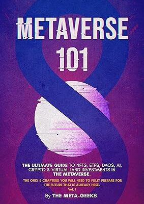 خرید و دانلود نسخه کامل کتاب METAVERSE 101, Vol.1: Your Ultimate 2022 Guide to Fully Prepare for the Future That is Already Here –  +  Pdf