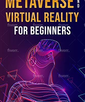 خرید و دانلود نسخه کامل کتاب Metaverse and Virtual Reality For Beginners_ The Complete Guide To Understanding The Metaverse, Virtual Reality, Cryptocurrency, NFTs, & The Blockchain … How To Invest And Earn From The Technolo –  +  PDF