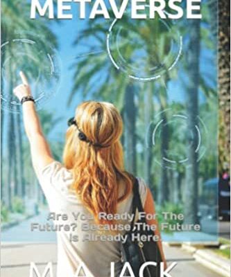 خرید و دانلود نسخه کامل کتاب Metaverse: Are You Ready For The Future? Because The Future Is Already Here .[2022] –  +  pdf