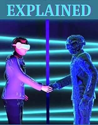 خرید و دانلود نسخه کامل کتاب METAVERSE EXPLAINED: Beginner’s Guide to Investing in Virtual Land, NFTs, Web 3, Blockchain Gaming, VR, Cryptocurrency and the Future –  +  PDF