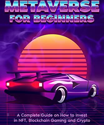 خرید و دانلود نسخه کامل کتاب METAVERSE FOR BEGINNERS: A Complete Guide on How to Invest in NFT, Blockchain Gaming, and Crypto [2022] –  +  pdf
