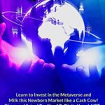 خرید و دانلود نسخه کامل کتاب Metaverse for Beginners: Learn to Invest in the Metaverse and Milk this Newborn Market like a Cash Cow! –  +  PDF